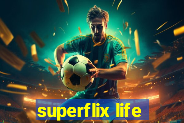 superflix life